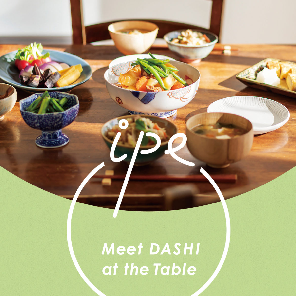 ipe -DASHI AT THE TABLE-